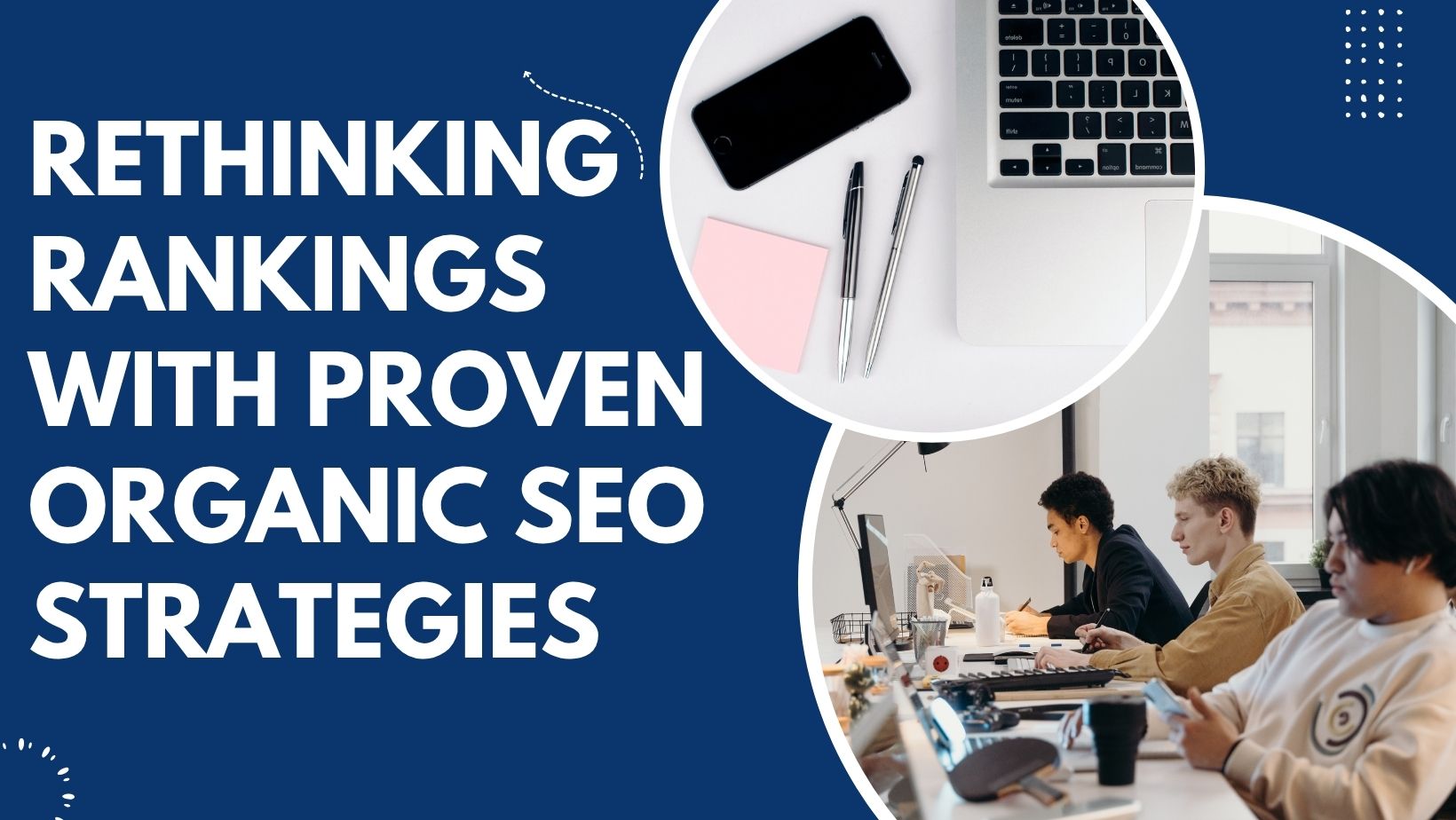 Rethinking Rankings with Proven Organic SEO Strategies
