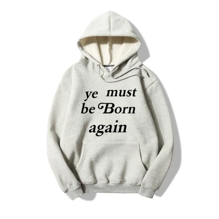 Kanye West ye must be born again Hoodie of Transformation