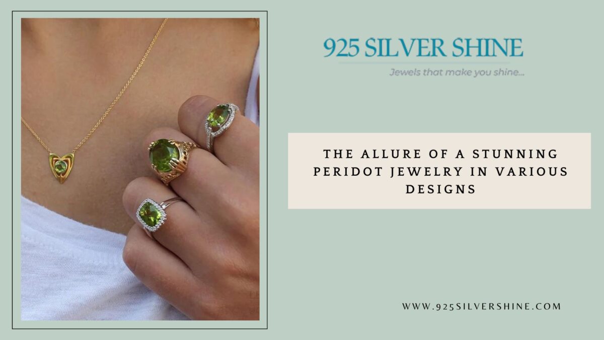 Peridot Jewelry: Perfect Sterling Silver jewelry for every Occasion 