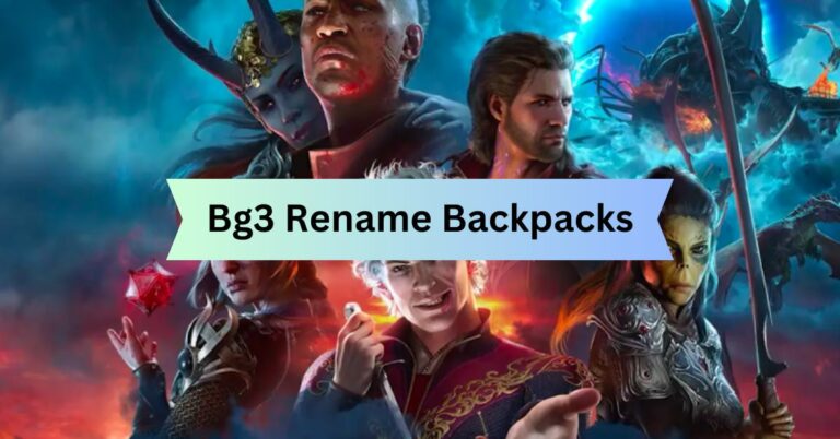 BG3 Rename Backpacks: The Ultimate Travel Companion