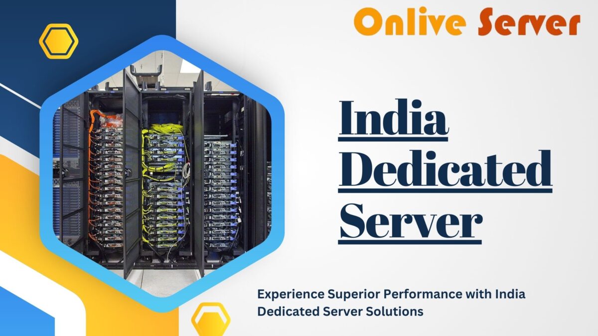 Experience Superior Performance with India Dedicated Server Solutions