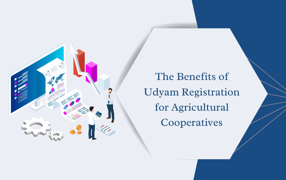 The Benefits of Udyam Registration for Agricultural Cooperatives