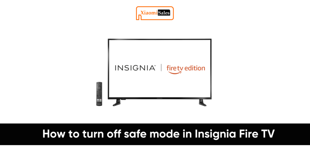 Insignia TV Safe Mode