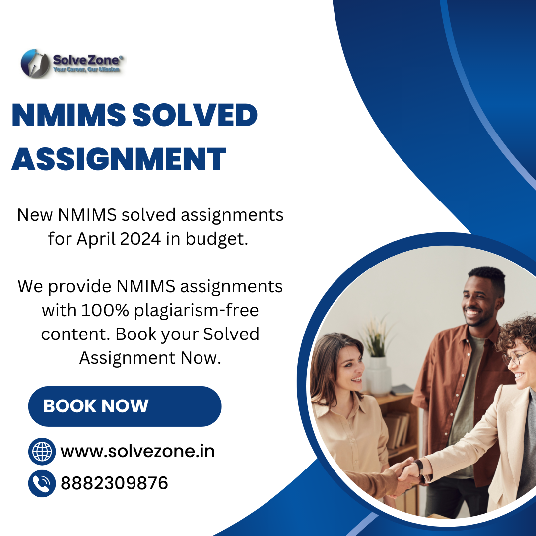 Solve Zone: Your Partner for NMIMS Solved Assignments for September 2024