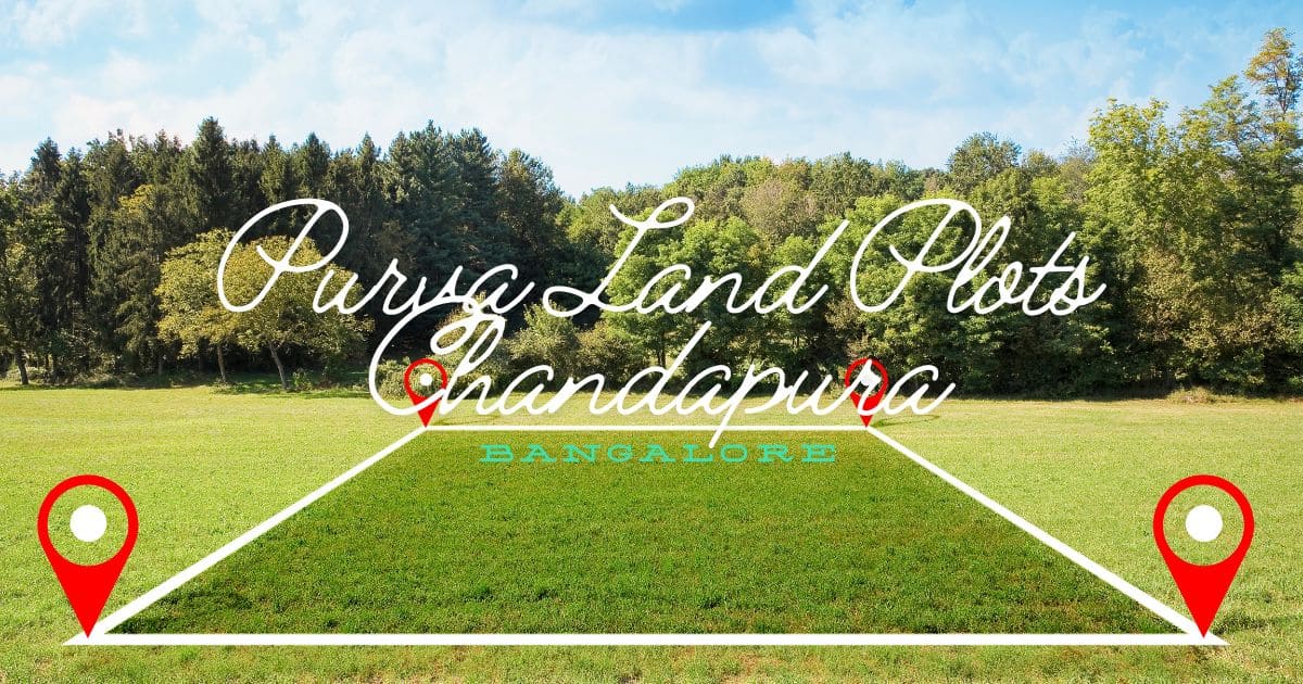 Purva Land Plots Chandapura