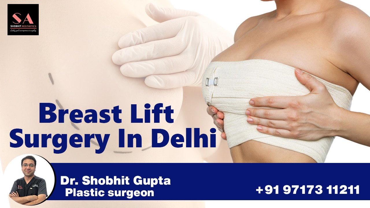 Breast Lift Surgery in Delhi