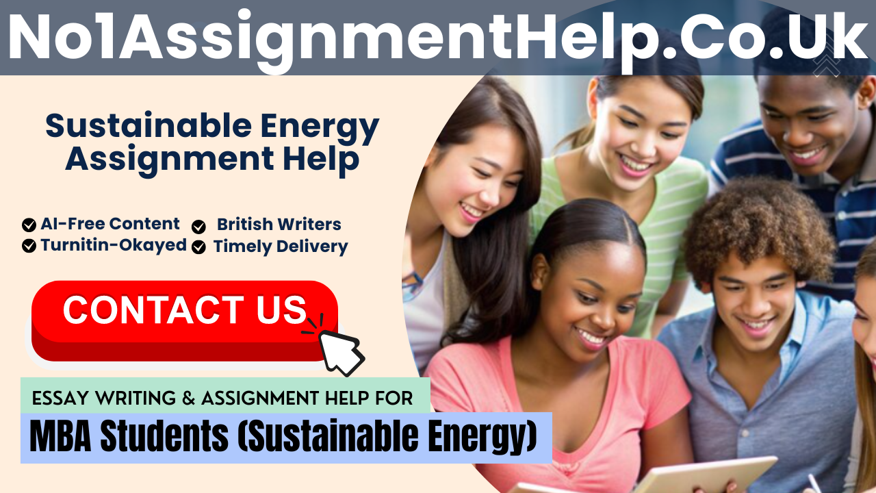 Get Academic Assistance For Sustainable Energy Assignment At No1AssignmentHelp.Co.Uk