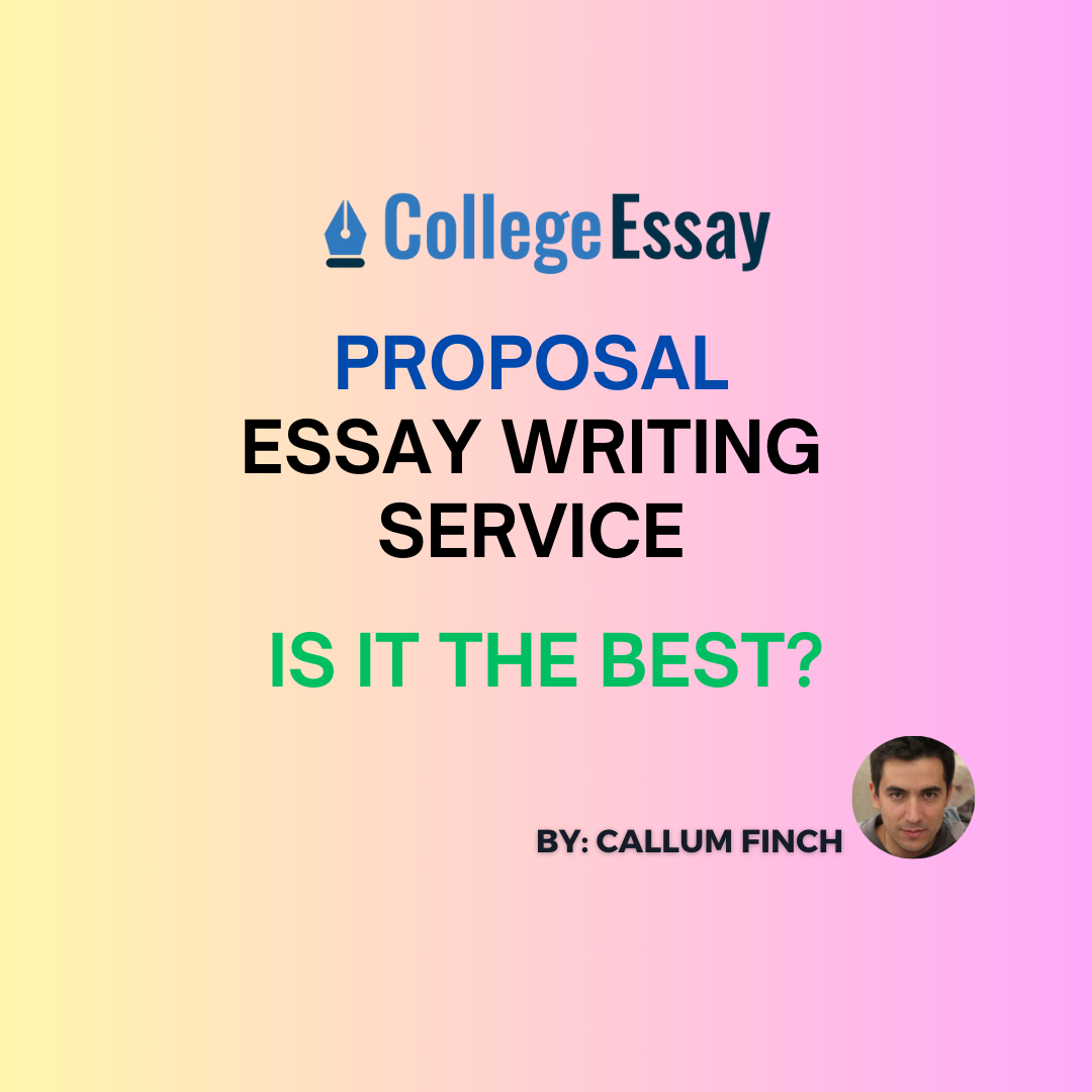 CollegeEssay.org Proposal Essay Writing Service: ✅ Is It The best?