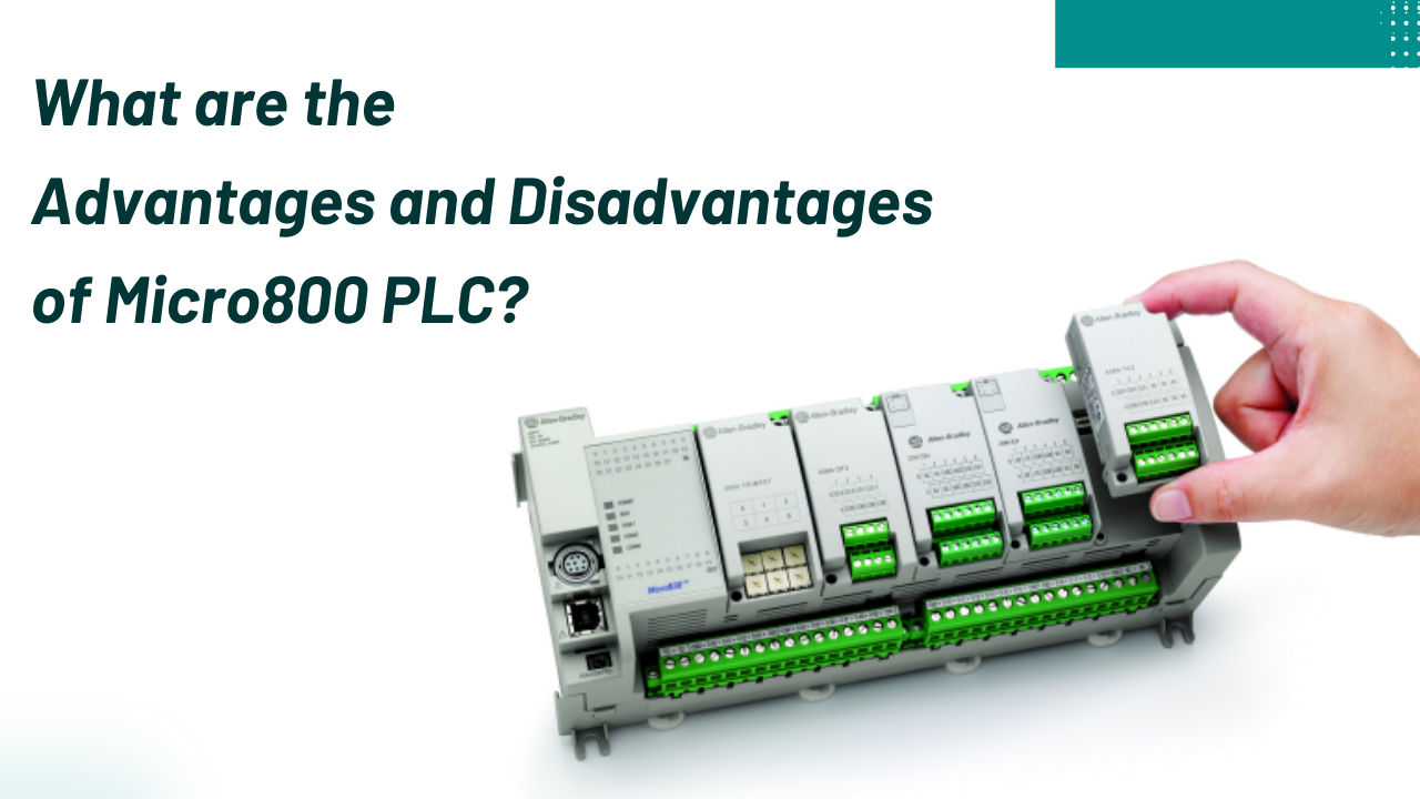 What are the Advantages and Disadvantages of Micro800 PLC