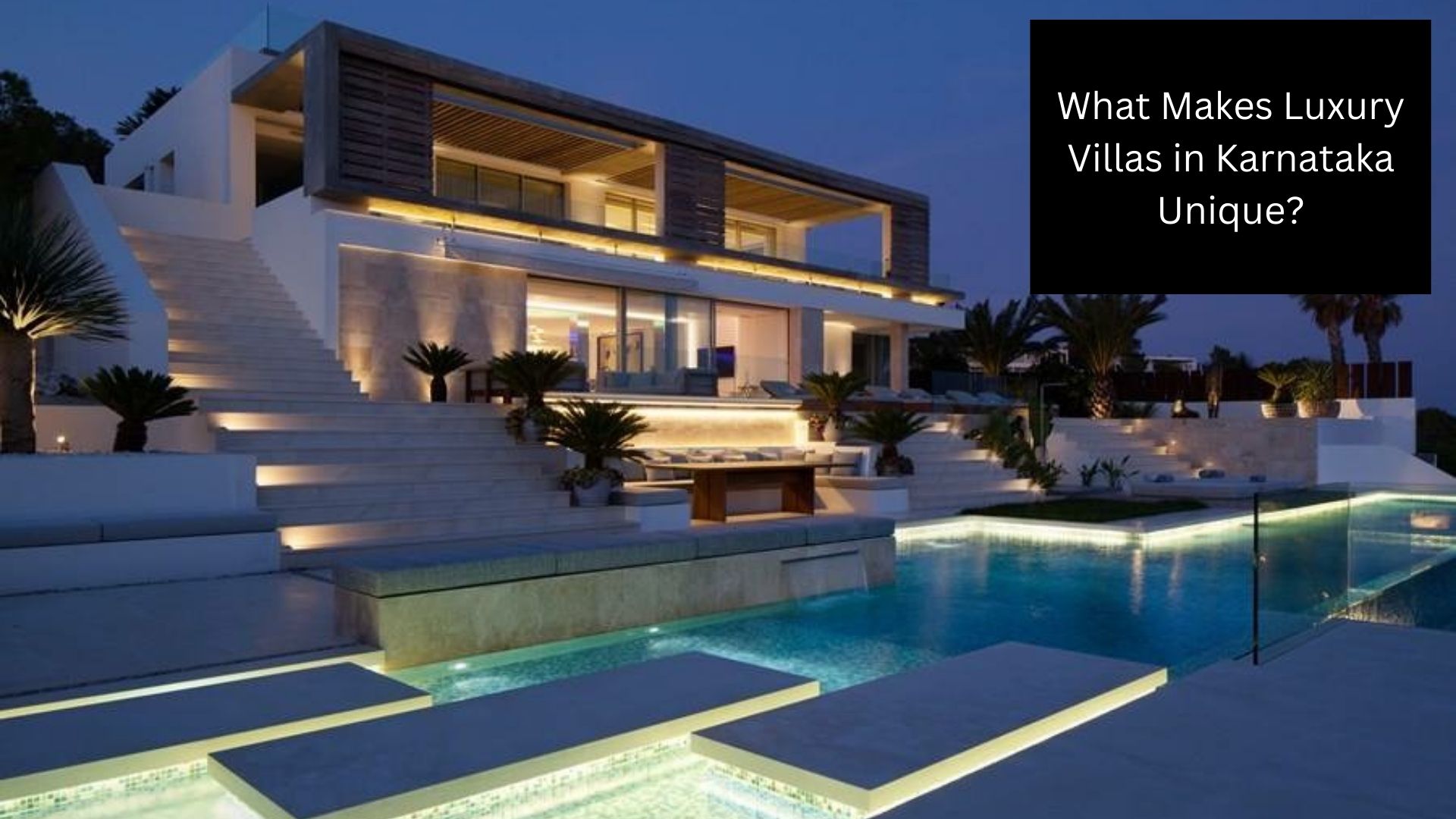 What Makes Luxury Villas in Karnataka Unique