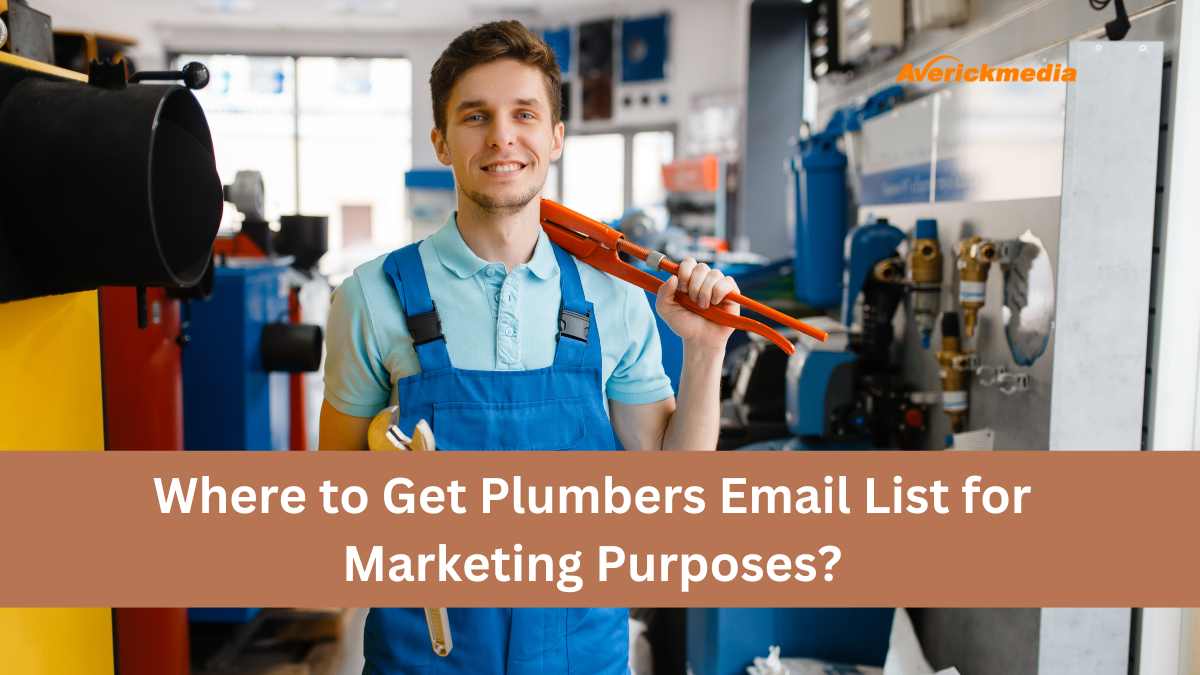 Where to Get Plumbers Email List for Marketing Purposes