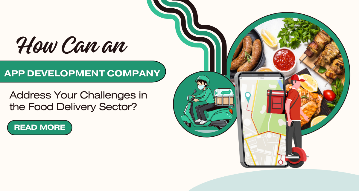 Address Your Challenges in the Food Delivery Sector?