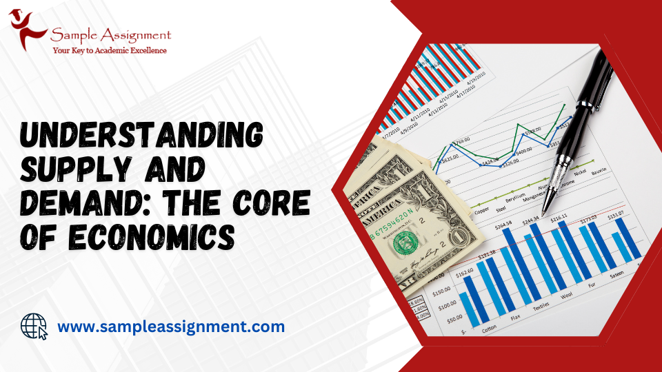 Understanding Supply And Demand: The Core of Economics