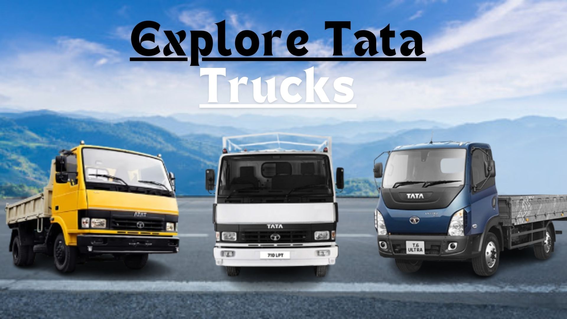 Explore Tata Trucks