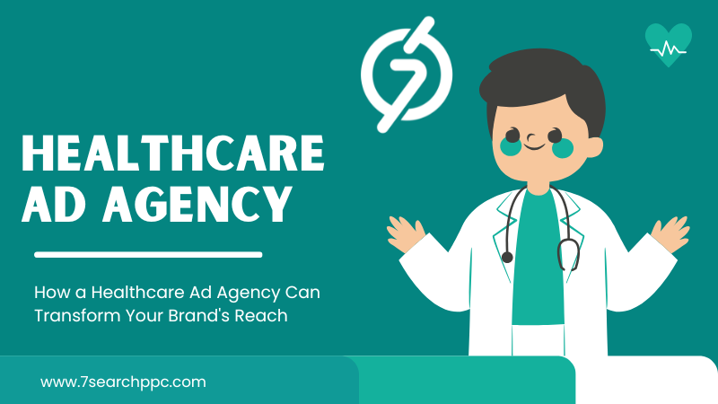 The Role of Healthcare Advertising Agencies in Transforming Brands