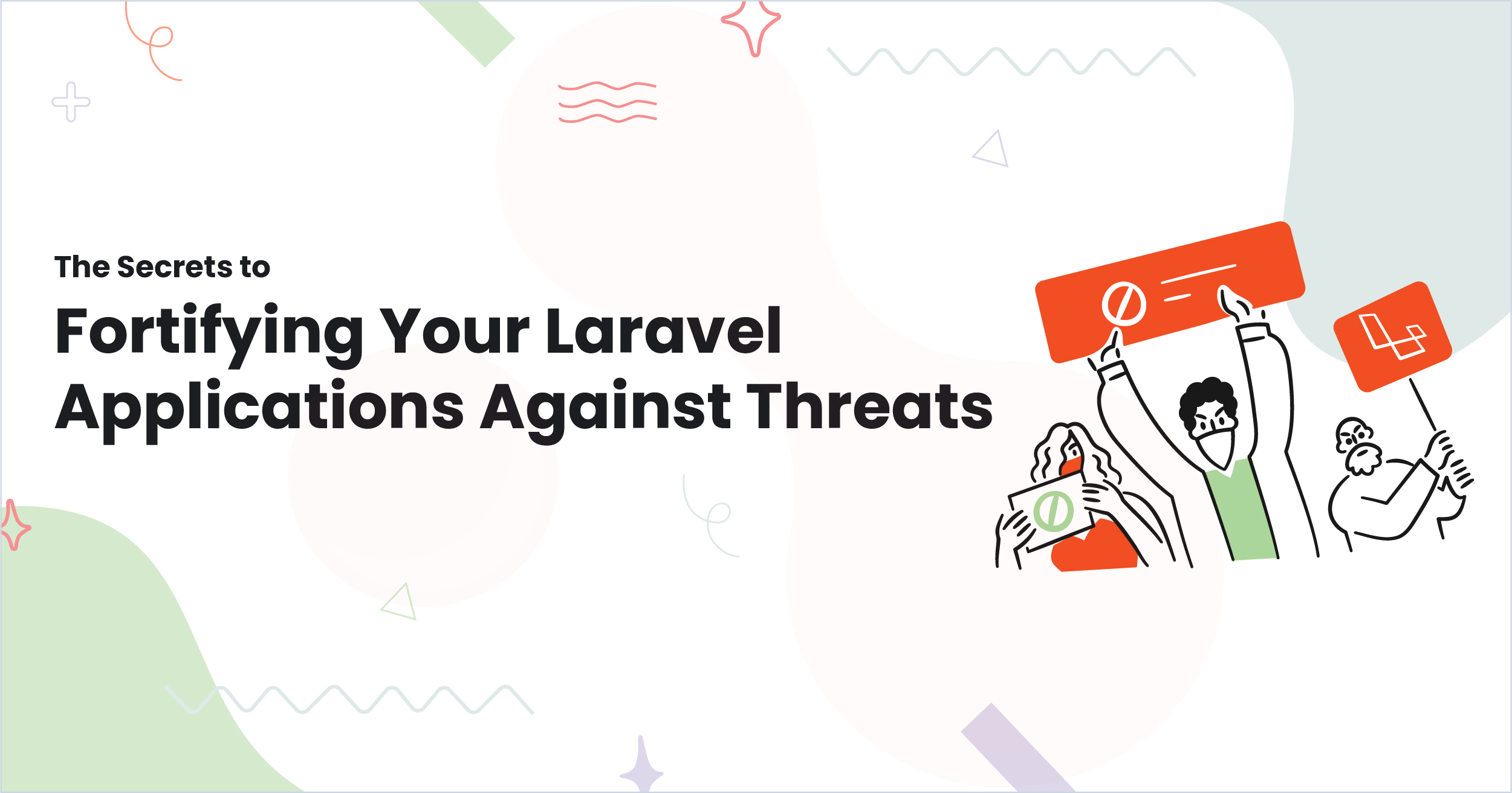 Laravel Application: Protect with Proven Techniques