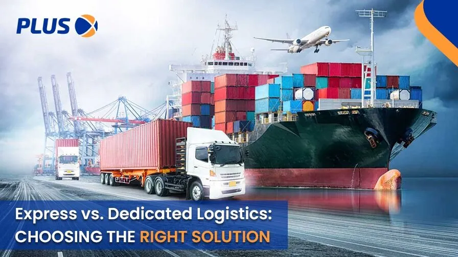 Express vs. Dedicated Logistics Choosing the Right Solution