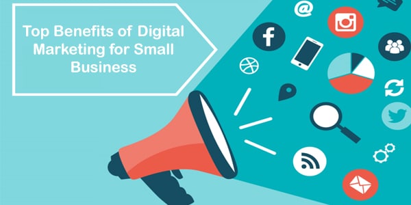 benefits of digital marketing for small businesses