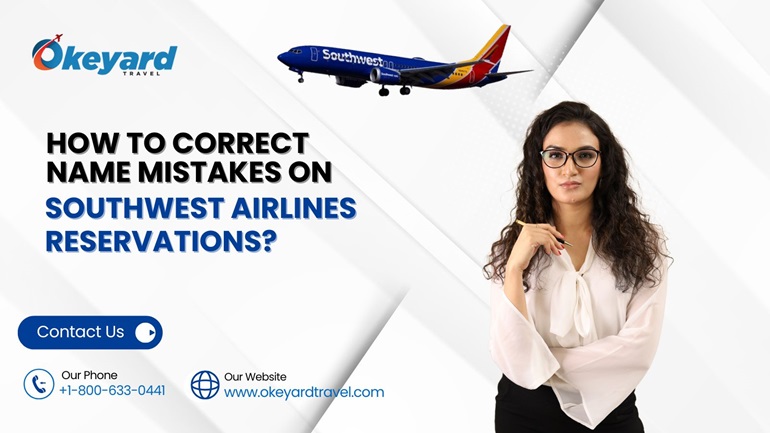 How to correct name mistakes on Southwest Airlines reservations