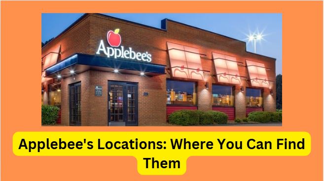 Applebee’s Locations: Where You Can Find Them