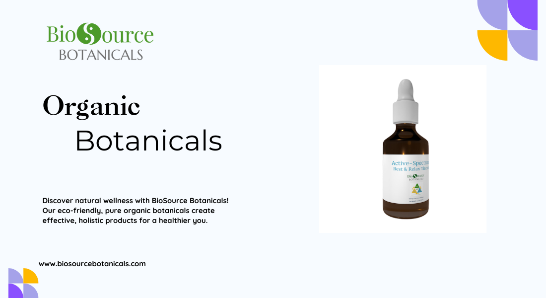 Organic Botanicals: The Purest Path to Natural Wellness | BioSource Botanicals