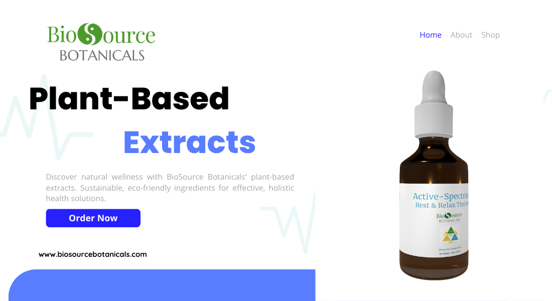 Plant-Based Extracts: The Future of Natural Wellness | BioSource Botanicals