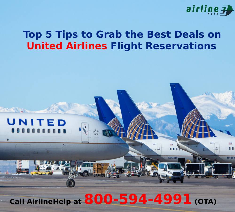 Top 5 Tips to Grab the Best Deals on United Airlines Flight Reservations