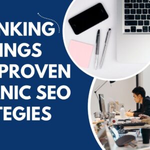 Rethinking Rankings with Proven Organic SEO Strategies