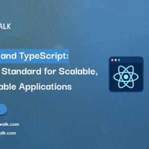 ReactJS and TypeScript: The New Standard for Scalable, Maintainable Applications