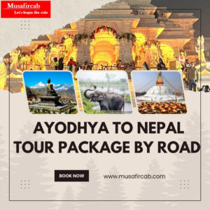 Ayodhya to Nepal Tour Package by Road