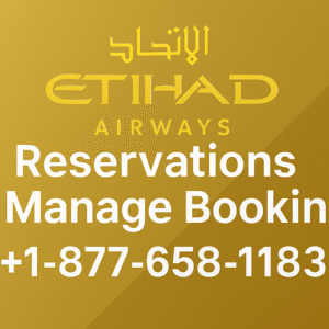 Etihad Airways Reservations & Manage Booking +1-877-658-1183