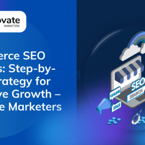 Ecommerce SEO Services | Innovate Marketers