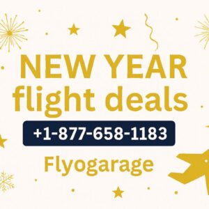 +1-877-658-1183 Grab New Year Flight Deals 2026 FlyoGarage