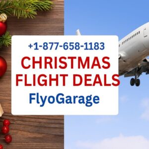 🎄 +1-877-658-1183 Christmas Flight Deals FlyoGarage