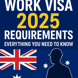 Australia Work Visa Requirements 2025