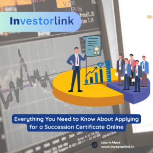 Everything You Need to Know About Applying for a Succession Certificate Online