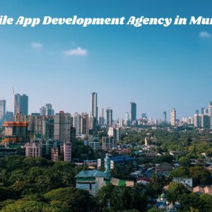 Mobile App Development Agency in Mumbai