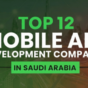 mobile app development companies in saudi arabia