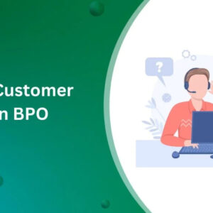 What Does Customer Service Mean in BPO? A Detailed Industry Guide