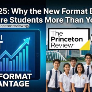 the Digital SAT test works in favor of Singapore test-takers and how you can maximize your score with the right strategy.