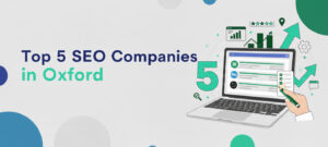 Top 5 SEO Companies in Oxford