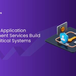 How Web Application Development Services Build Secure Critical Systems