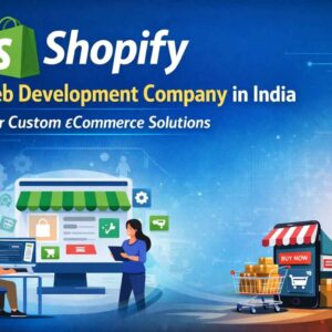 Shopify Web Development Company in India for Custom eCommerce Solutions