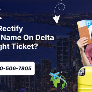 How Can I Rectify Misspelled Name On Delta Airlines Flight Ticket?