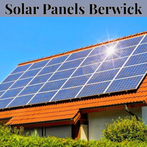 Solar Panels Berwick